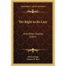 The Right to Be Lazy: And Other Studies (1907)