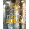 Selected Paintings and Drawings of David Dubal