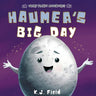 Haumea's Big Day: A Rhyming Solar System Story for Kids Starring the Dwarf Planet Haumea
