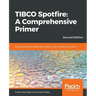 TIBCO Spotfire: Building enterprise-grade data analytics and visualization solutions