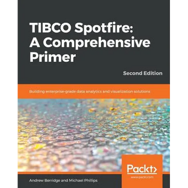 TIBCO Spotfire: Building enterprise-grade data analytics and visualization solutions