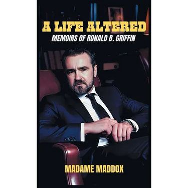 A Life Altered: Memoirs of Ronald B. Griffin