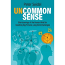 Uncommon Sense: Shortcomings of the Human Mind for Handling Big-Picture, Long-Term Challenges
