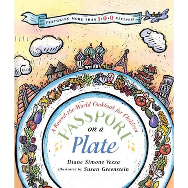 Passport on a Plate: A Round-The-World Cookbook for Children