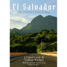 El Salvador: De Los Volcanes Al Mar