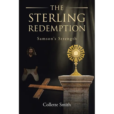 The Sterling Redemption: Samson's Strength
