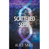 Scattered Seeds