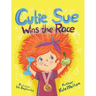 Cutie Sue Wins the Race: Children's Book on Sports, Self-Discipline and Healthy Lifestyle