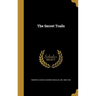 The Secret Trails