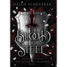 Blood & Steel: An epic romantic fantasy