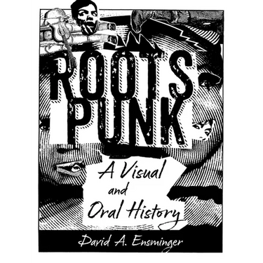 Roots Punk: A Visual and Oral History