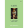 Evil, Sexuality, and Disease in Grünewald's Body of Christ