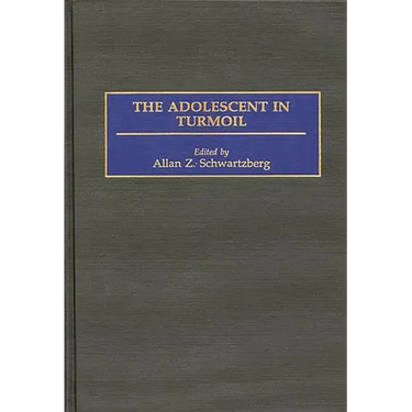 The Adolescent in Turmoil