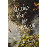 Blessed Are the Spiraling: How the Chaotic Search for Significance Can Lead to Joy Through Life's Shifting Seasons