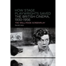 How Stage Playwrights Saved the British Cinema, 1930-1956: The Well-Made Screenplay