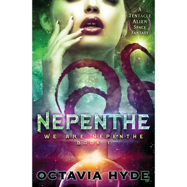 Nepenthe: A Tentacle Alien Space Fantasy