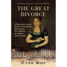 The Great Divorce: A Nineteenth-Century Mother's Extraordinary Fight Against Her Husband, the Shakers, and Her Times