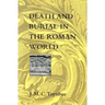 Death and Burial in the Roman World