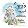 Erica's Tripod: A Book about a Girl with Muscular Dystrophy