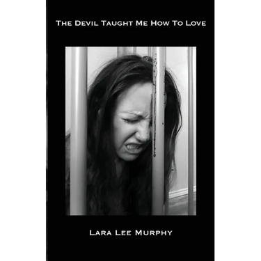 The Devil Taught Me How To Love