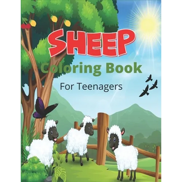 SHEEP Coloring Book For Teenagers: A Cute Farm Animal Coloring Book with sheep and lamb (Great Gift For Sheep Lovers)