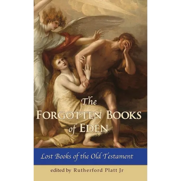 The Forgotten Books of Eden Lost Books of the Old Testament