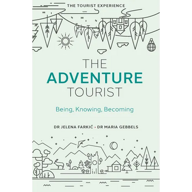 The Adventure Tourist: Being, Knowing, Becoming