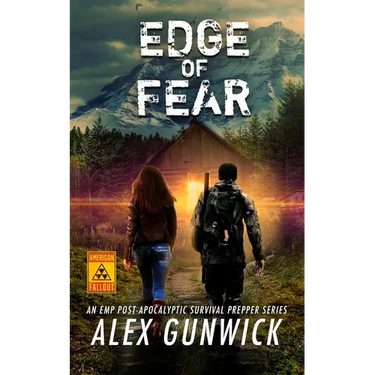 Edge of Fear: An EMP Post-Apocalyptic Survival Prepper Series
