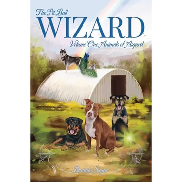 The Pit Bull Wizard: Volume One: Animals of Asgard