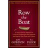 Row the Boat: A Never-Give-Up Approach to Lead with Enthusiasm and Optimism and Improve Your Team and Culture