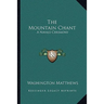 The Mountain Chant: A Navajo Ceremony