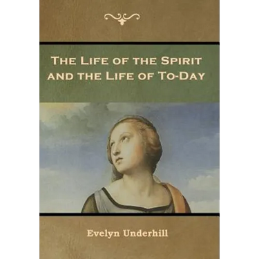 The Life of the Spirit and the Life of To-Day