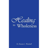 Healing to Wholeness