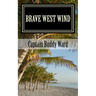 Brave West Wind