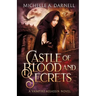 Castle of Blood and Secrets: A Vampire Assassin Novel