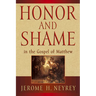 Honor and Shame in the Gospel of Matthew