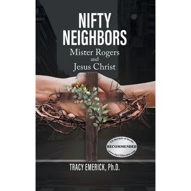 Nifty Neighbors: Mister Rogers & Jesus Christ