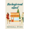 The Boyfriend Effect (Frisky Business, Book 1)