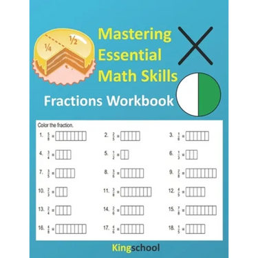 Mastering Essential Math Skills: Fractions Workbooks - KingSchool
