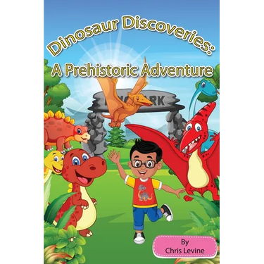 Dinosaur Discoveries: A Prehistoric Adventure