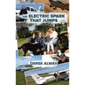 The Electric Spark That Jumps