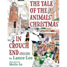 The Tale Of The Animals' Christmas In Crouch End: a fable for children and their parents