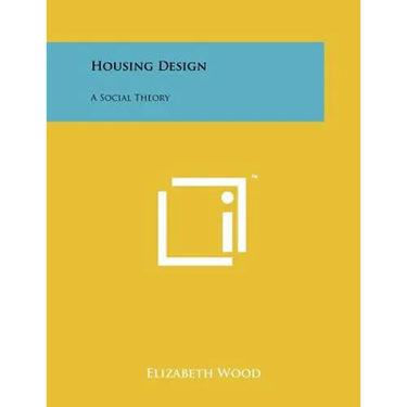 Housing Design: A Social Theory