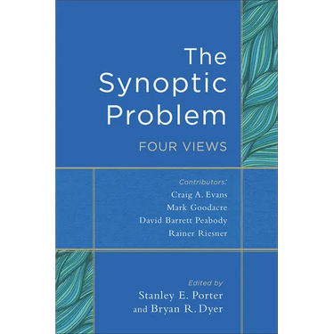 The Synoptic Problem: Four Views