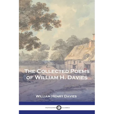 The Collected Poems of William H. Davies
