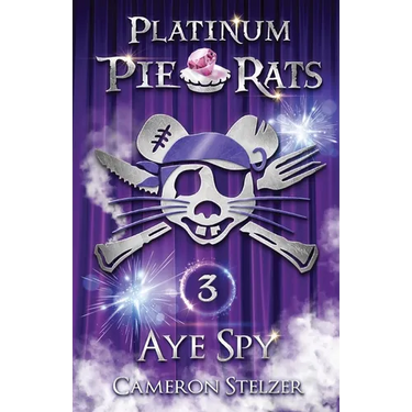 Aye Spy: Platinum Pie Rats Book 3