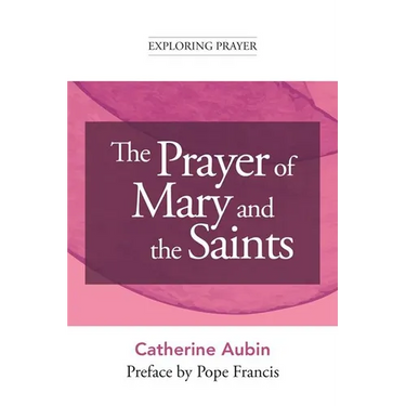 The Prayer of Mary and the Saints