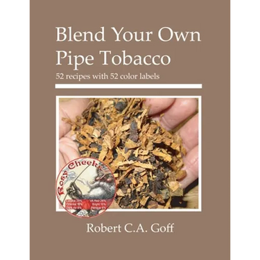 Blend Your Own Pipe Tobacco: 52 recipes with 52 color labels