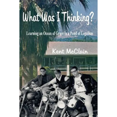 What Was I Thinking?: Learning an Ocean of Grace in a Pond of Legalism
