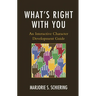 What's Right with You: An Interactive Character Development Guide